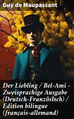 Der Liebling / Bel-Ami - Zweisprachige Ausgabe (Deutsch-Französisch) / Edition bilingue (français-allemand)
