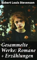 Gesammelte Werke: Romane + Erzählungen