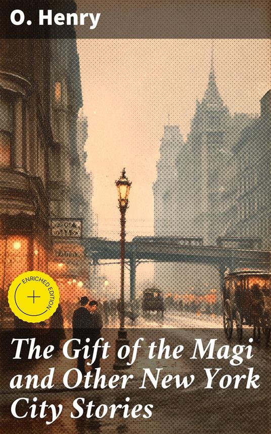 The Gift of the Magi and Other New York City Stories