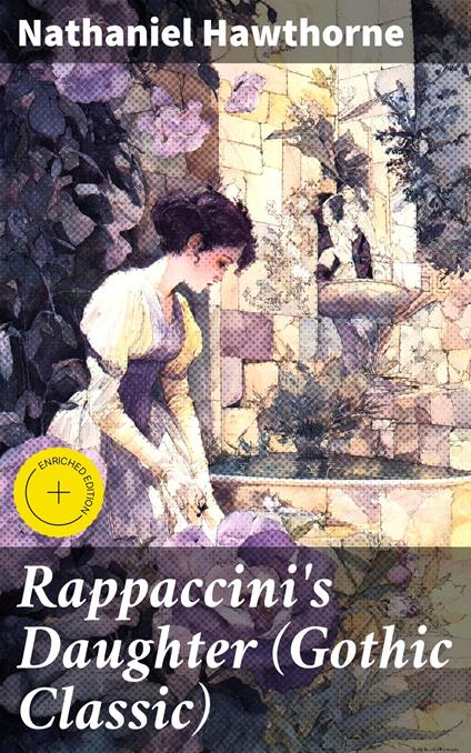 Rappaccini's Daughter (Gothic Classic)