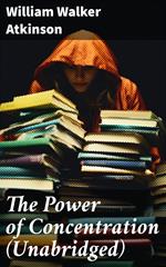 The Power of Concentration (Unabridged)