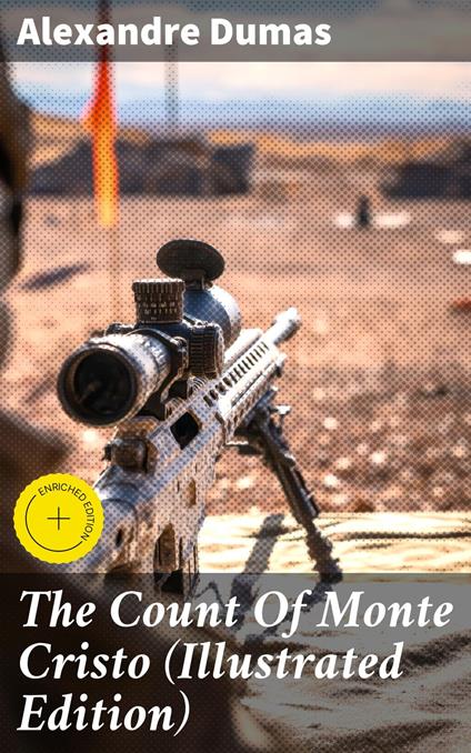 The Count Of Monte Cristo (Illustrated Edition)