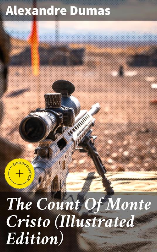 The Count Of Monte Cristo (Illustrated Edition)