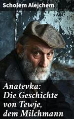 Anatevka: Die Geschichte von Tewje, dem Milchmann