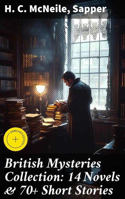 British Mysteries Collection: 14 Novels & 70+ Short Stories