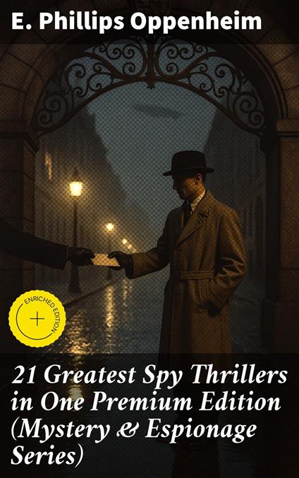 21 Greatest Spy Thrillers in One Premium Edition (Mystery & Espionage Series)