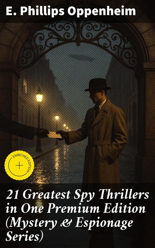 21 Greatest Spy Thrillers in One Premium Edition (Mystery & Espionage Series)