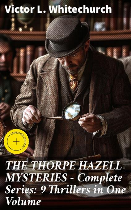 THE THORPE HAZELL MYSTERIES – Complete Series: 9 Thrillers in One Volume