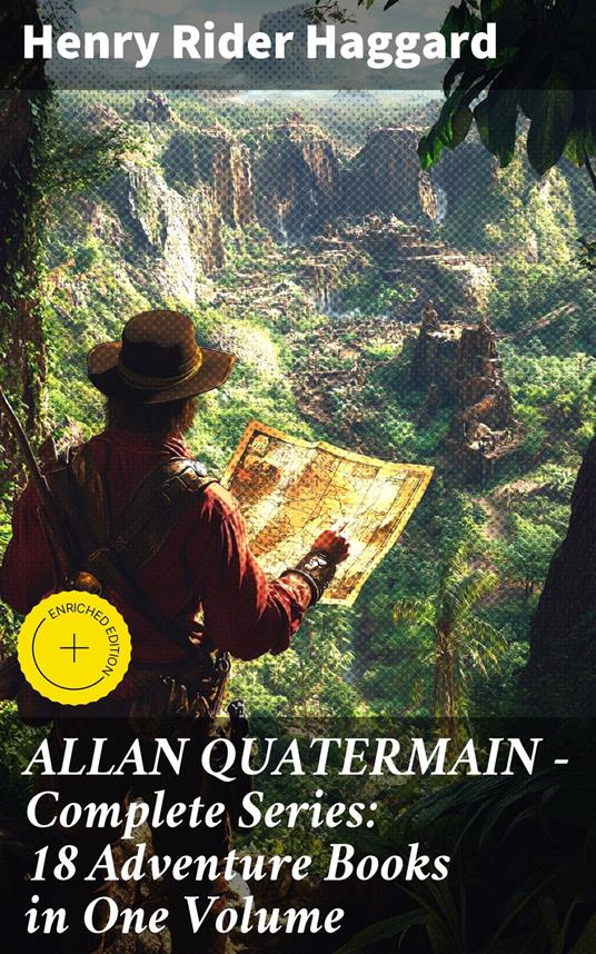 ALLAN QUATERMAIN – Complete Series: 18 Adventure Books in One Volume