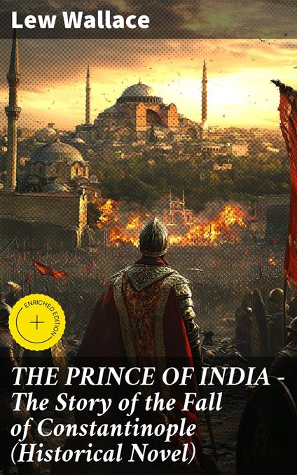 THE PRINCE OF INDIA – The Story of the Fall of Constantinople (Historical Novel)
