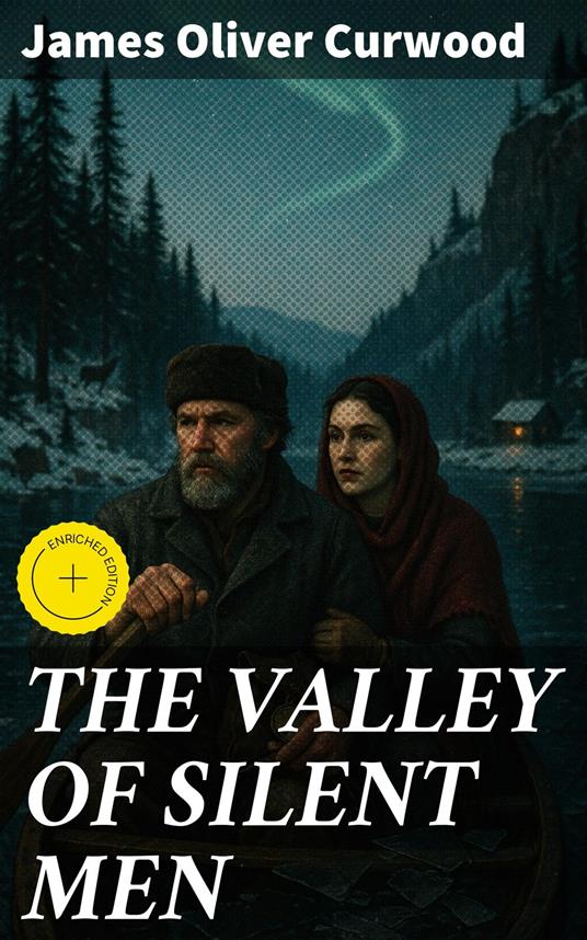 THE VALLEY OF SILENT MEN