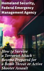 How to Survive a Terrorist Attack – Become Prepared for a Bomb Threat or Active Shooter Assault