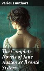 The Complete Novels of Jane Austen & Brontë Sisters