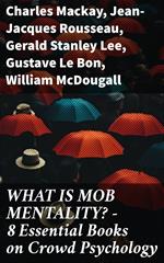 WHAT IS MOB MENTALITY? - 8 Essential Books on Crowd Psychology