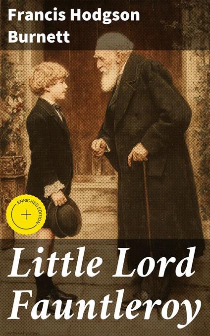Little Lord Fauntleroy - Frances Eliza Hodgson Burnett,Paige Langley,Good Press - ebook