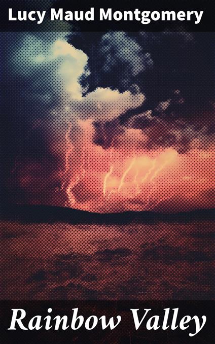 Rainbow Valley - Lucy Maud Montgomery - ebook