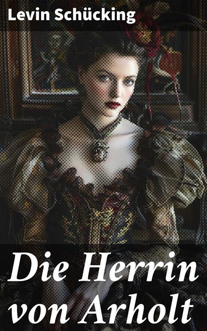 Die Herrin von Arholt