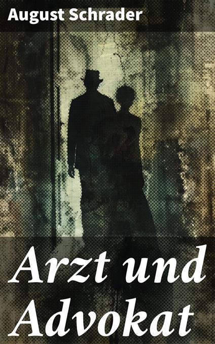 Arzt und Advokat