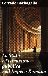 Lo Stato e l'istruzione pubblica nell'Impero Romano