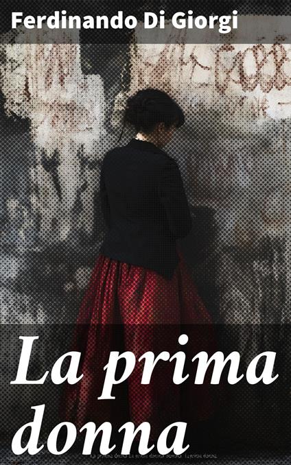 La prima donna - Ferdinando Di Giorgi - ebook