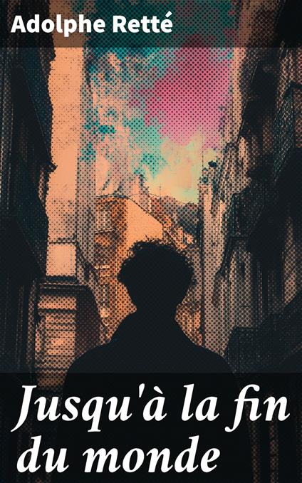 Jusqu'à la fin du monde