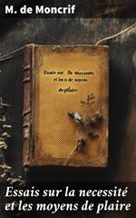 Essais sur la necessité et les moyens de plaire