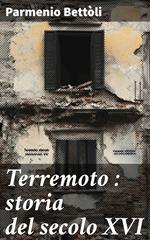 Terremoto : storia del secolo XVI