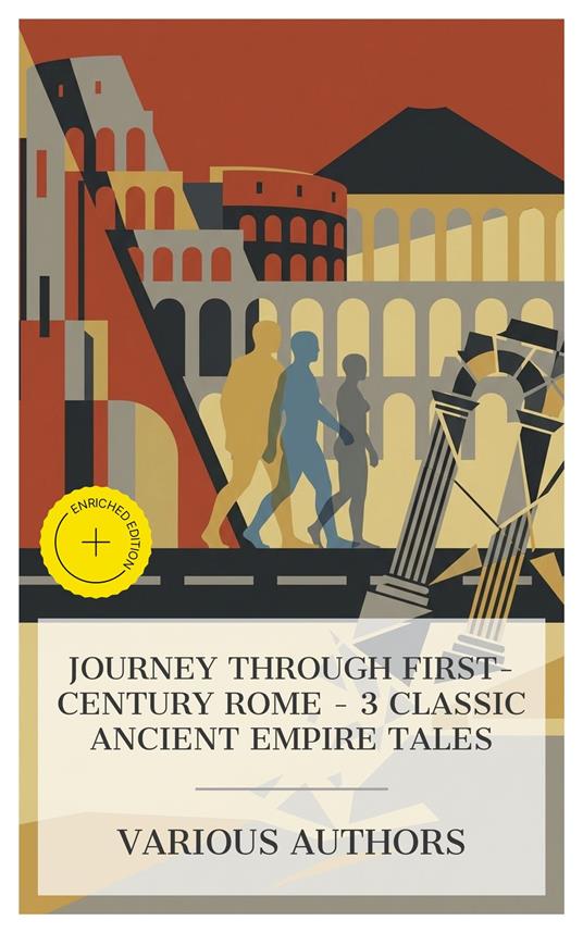 Journey through First-Century Rome – 3 Classic Ancient Empire Tales