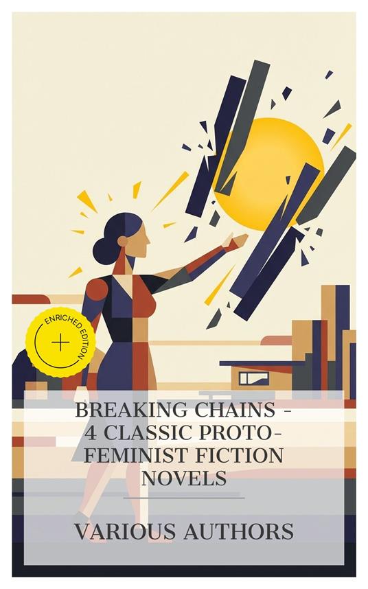 Breaking Chains – 4 Classic Proto-Feminist Fiction Novels