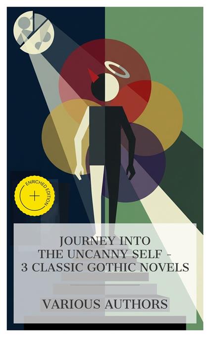 Journey into the Uncanny Self – 3 Classic Gothic Novels