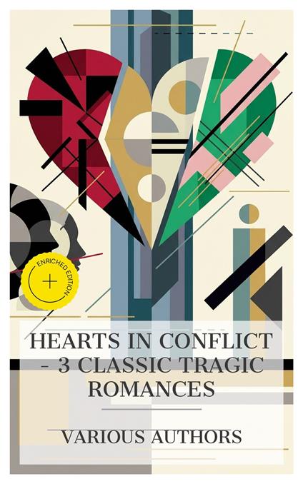 Hearts in Conflict – 3 Classic Tragic Romances