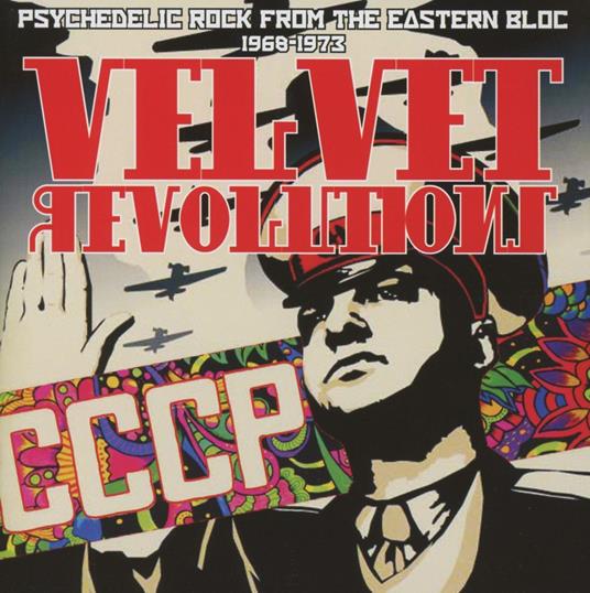 Velvet Revolutions. Psychedelic Rock from the Eastern Bloc 1968-73 - CD Audio