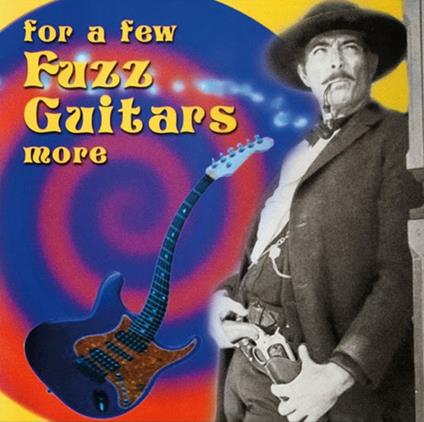 For a Few Fuzz Guitars More - CD Audio