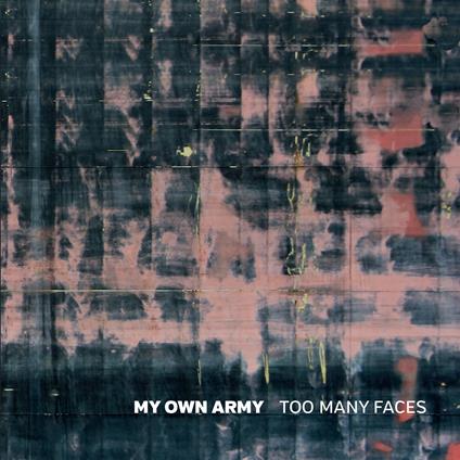 Too Many Faces - CD Audio di My Own Army