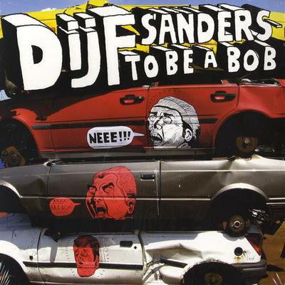 To Be A Bob - CD Audio di Dijf Sanders