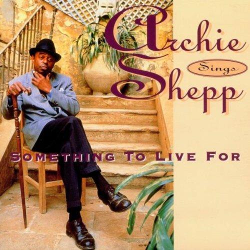 Something to Live For - CD Audio di Archie Shepp
