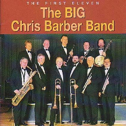 Chris Barber Band - The First Eleven - CD Audio