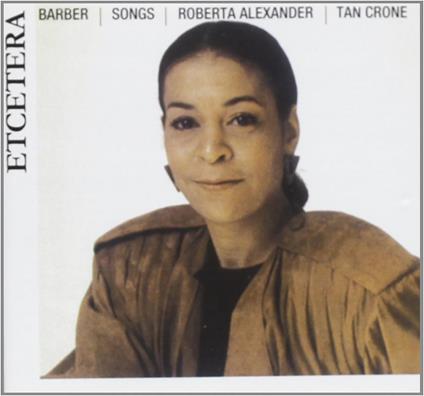 Songs - CD Audio di Samuel Barber,Roberta Alexander
