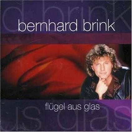 Flugel Aus Glas - CD Audio di Bernhard Brink