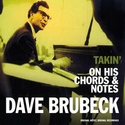 Takin' on His Chords and Notes - CD Audio di Dave Brubeck