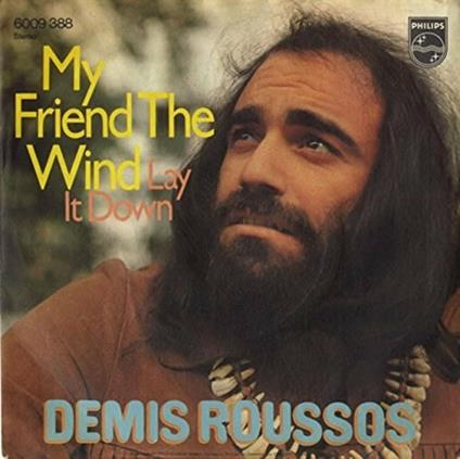 My Friend The Wind - CD Audio di Demis Roussos