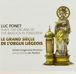 Luc Ponet: Le Grand Siecle De L'Orgue Liegeois