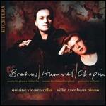 Sonate per violoncello - CD Audio di Johannes Brahms,Frederic Chopin,Johann Nepomuk Hummel