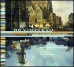 Vox Neerlandica vol.1. A Capella Works from the Renaissance