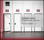 Musica da camera per archi - CD Audio di Eugene Ysaye,Kryptos Quartet