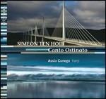 Ten Holt. Canto Ostinato - CD Audio di Assia Cunego