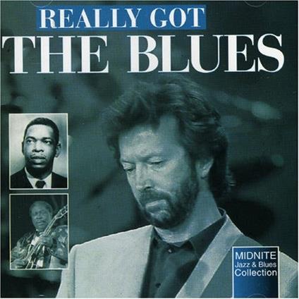Really Got the Blues - CD Audio