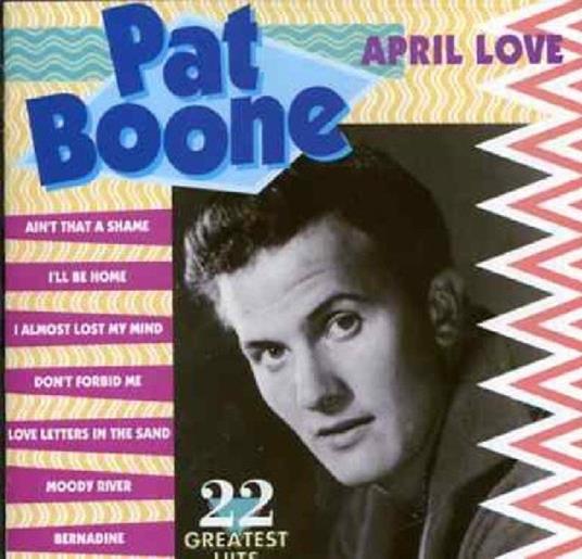 April Love - CD Audio di Pat Boone