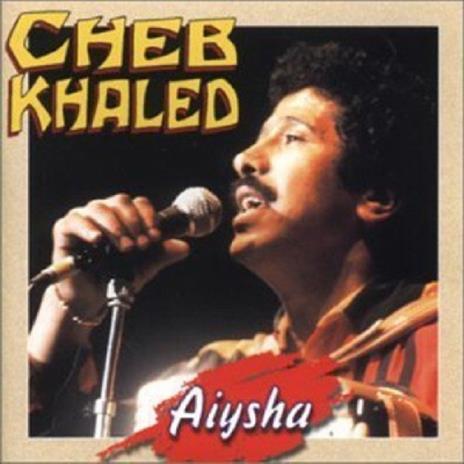 Aiysha - CD Audio di Cheb Khaled