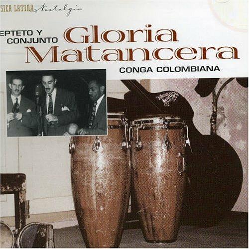 Conga Colombiana 1937-49 - CD Audio di Gloria Matancera